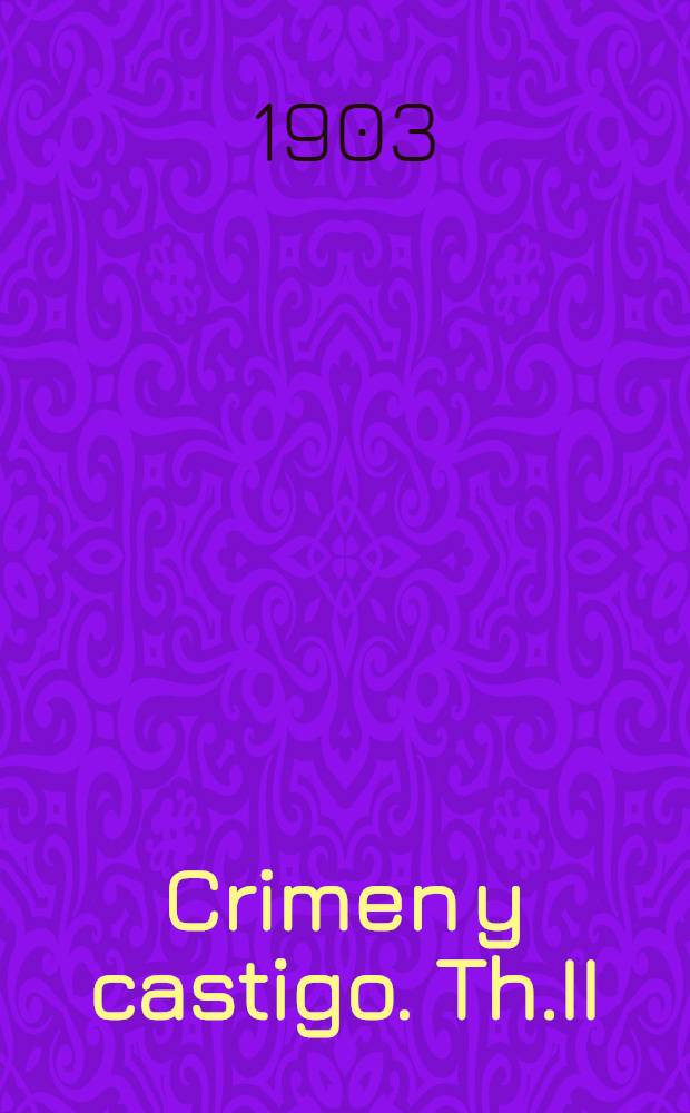 Crimen y castigo. Th.II