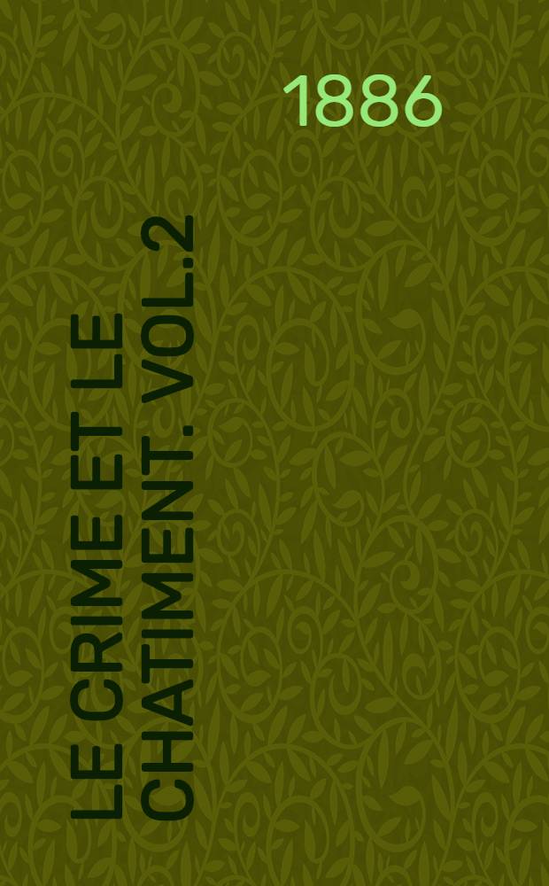 Le crime et le chatiment. Vol.2