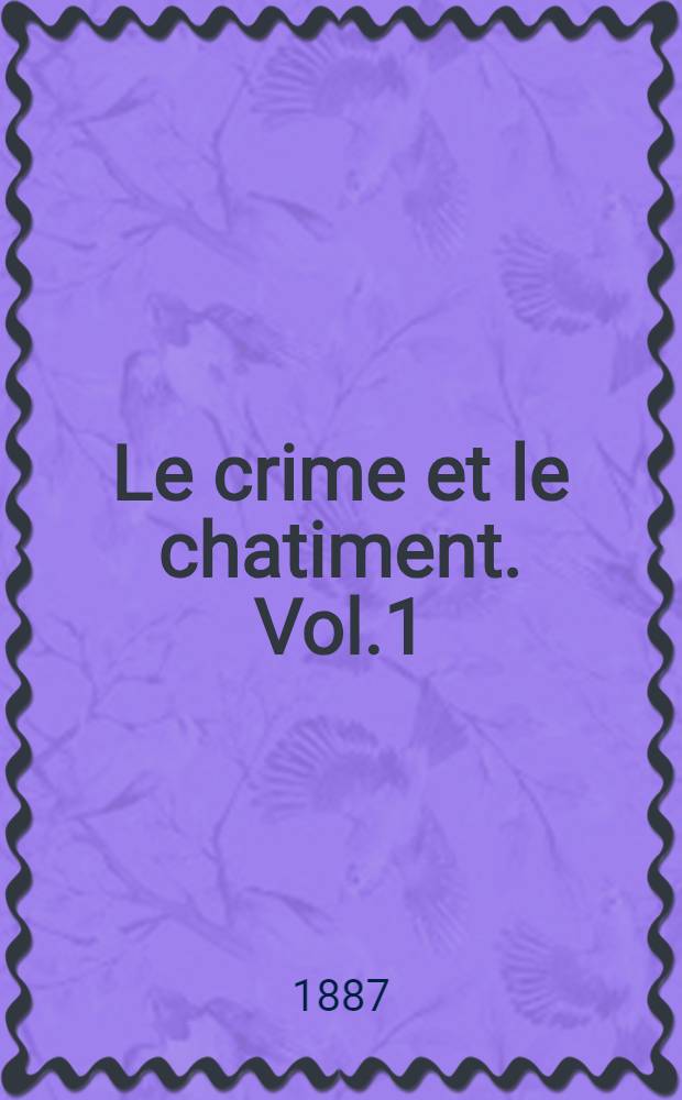 Le crime et le chatiment. Vol.1
