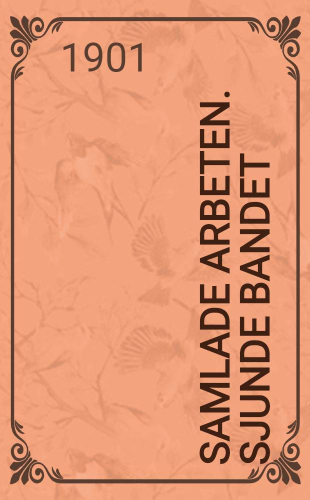 Samlade Arbeten. Sjunde bandet : Kan ej