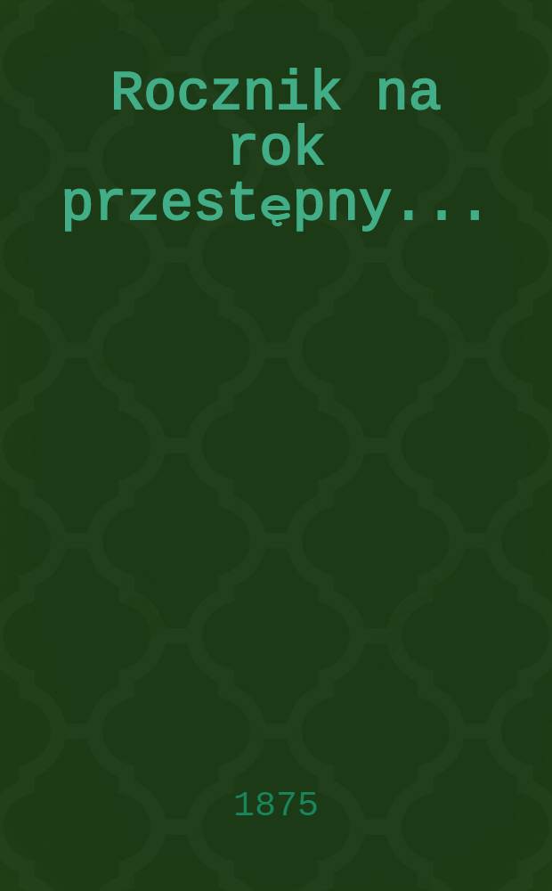 Rocznik na rok przestępny ..