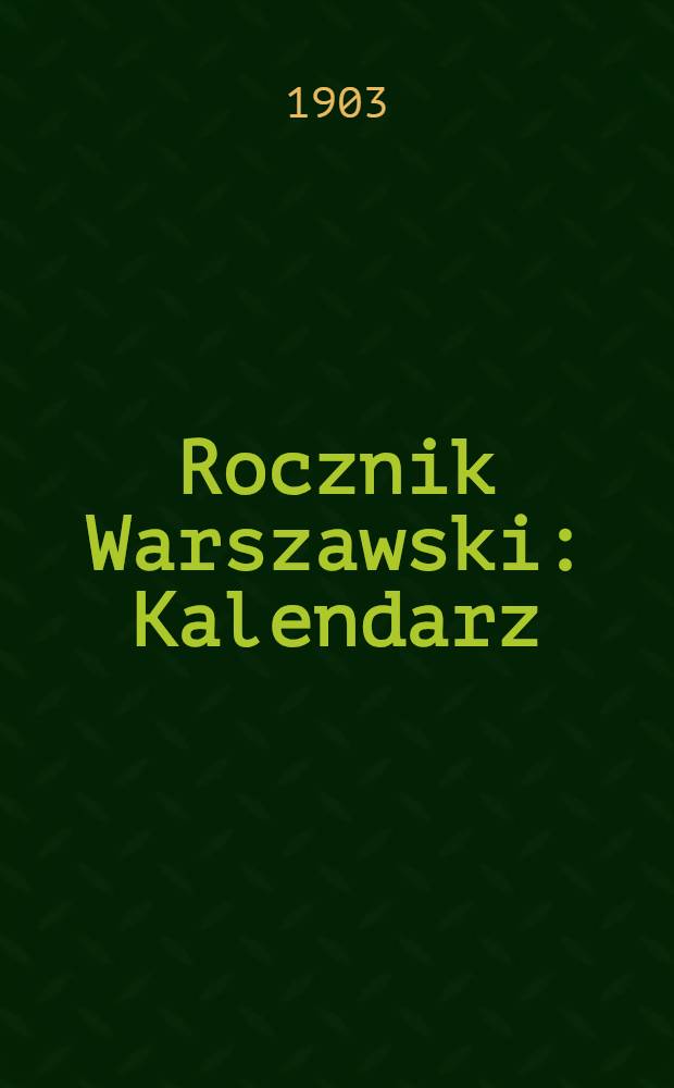 Rocznik Warszawski : Kalendarz