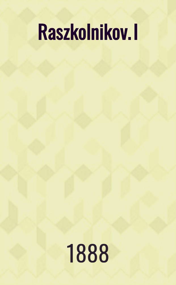 Raszkolnikov. I