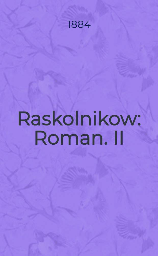 Raskolnikow : Roman. II