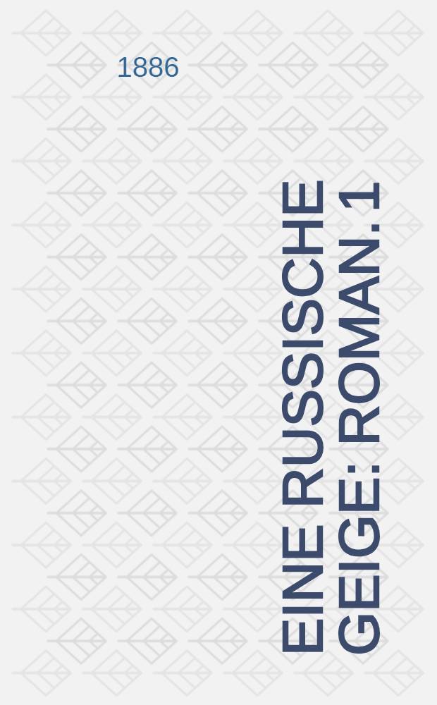 Eine russische Geige : Roman. 1