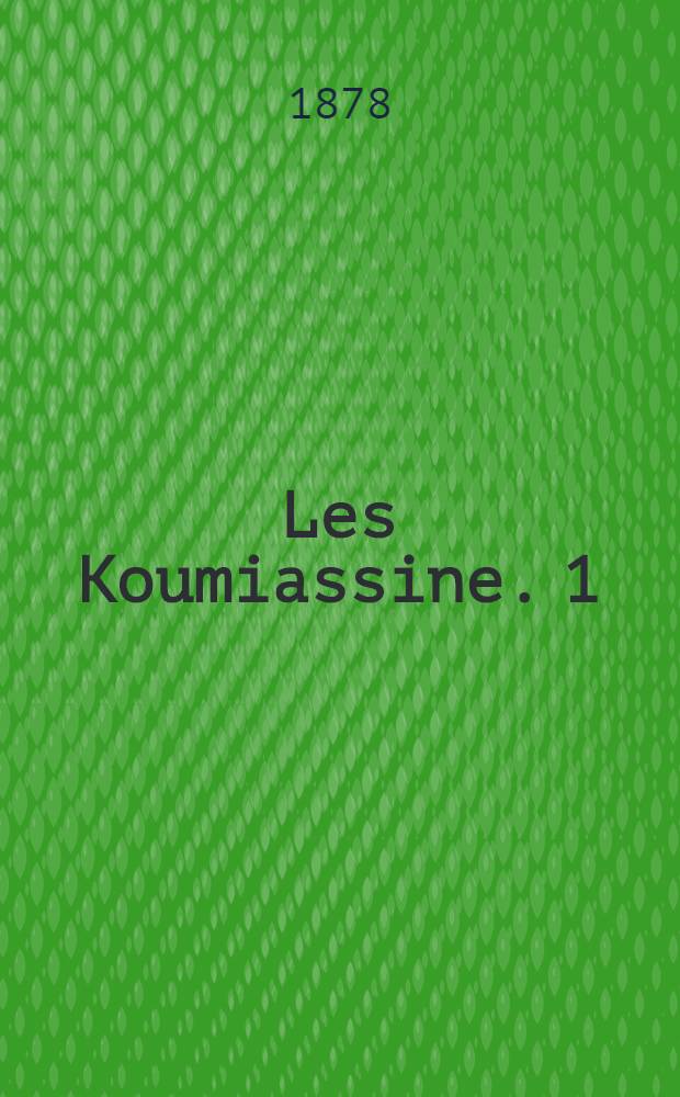 Les Koumiassine. 1