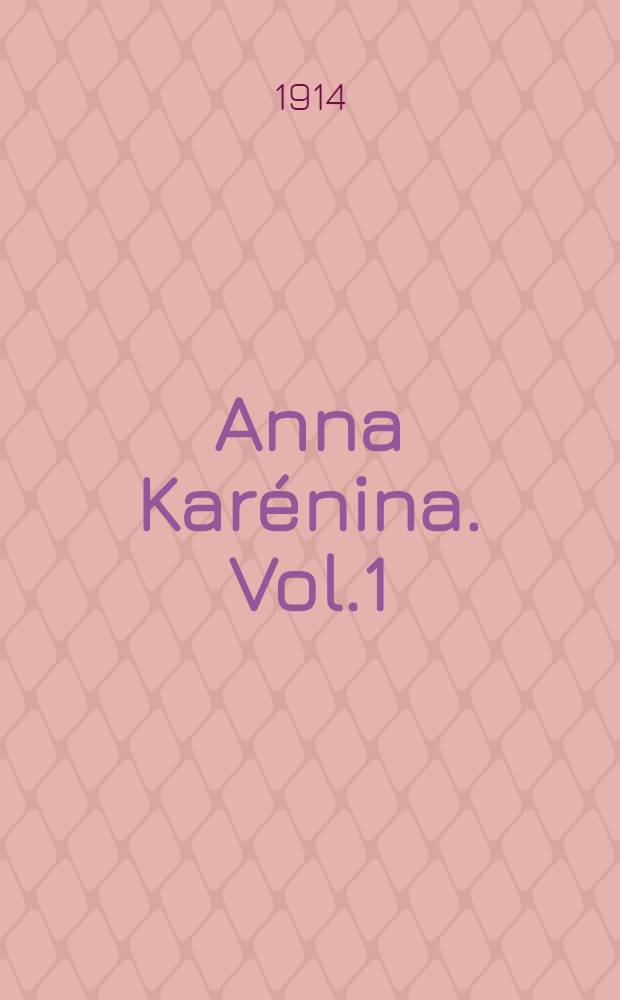 Anna Kar&eacute;nina. Vol.1