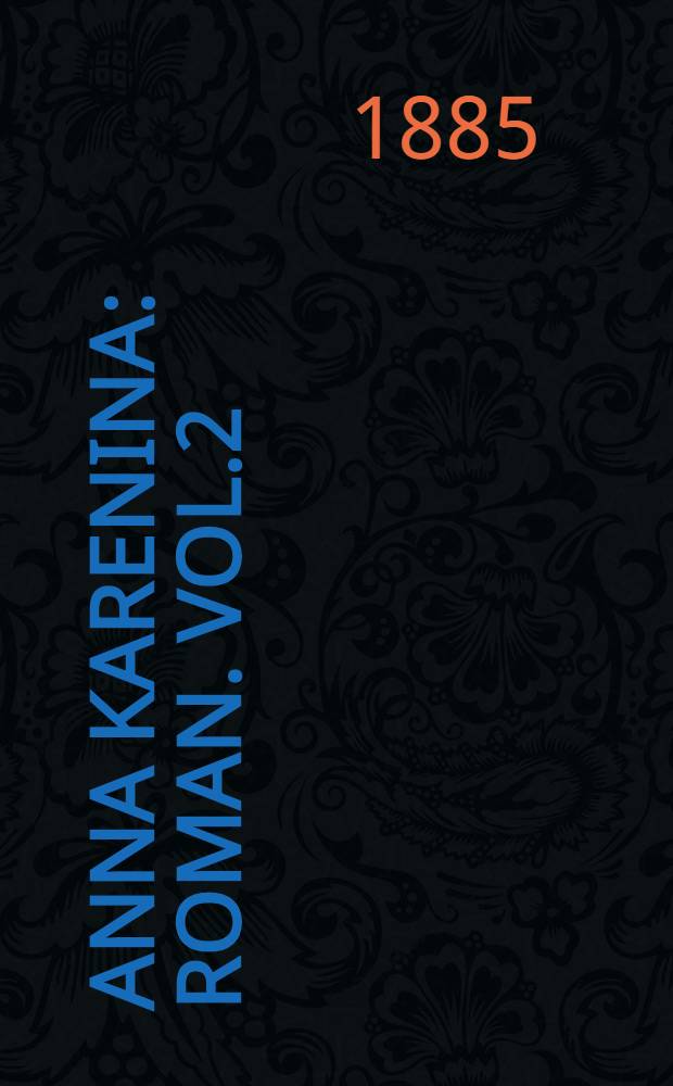 Anna Karenina : Roman. Vol.2