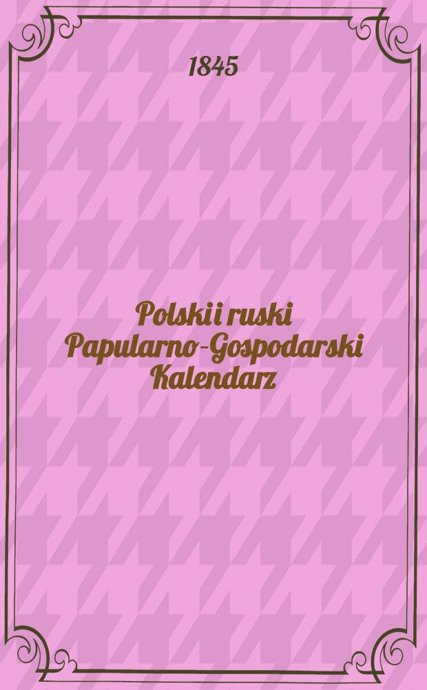 Polski i ruski Papularno-Gospodarski Kalendarz