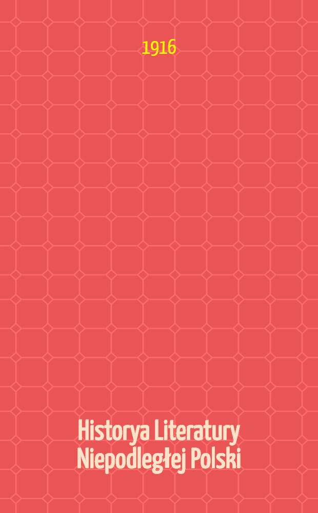 Historya Literatury Niepodległej Polski (z wypisami). Część III