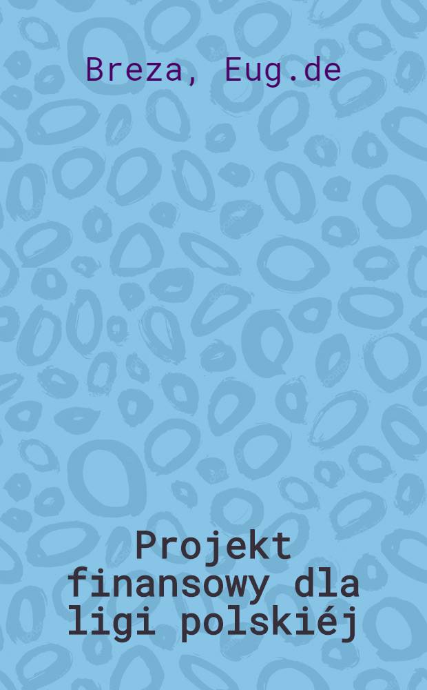 Projekt finansowy dla ligi polski&eacute;j