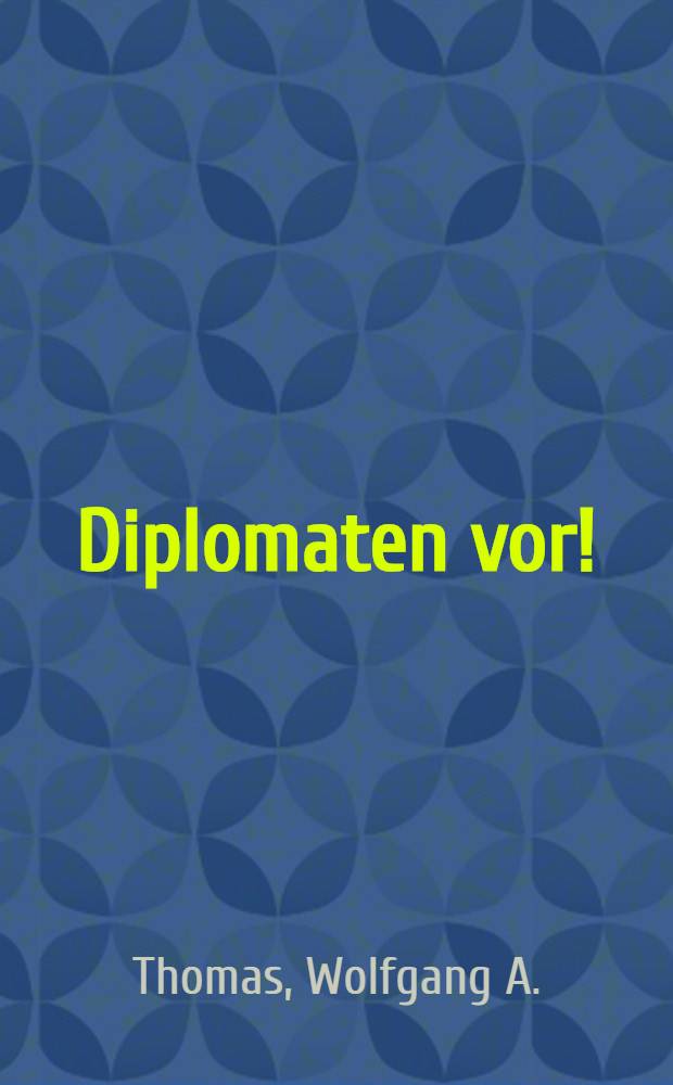 Diplomaten vor!
