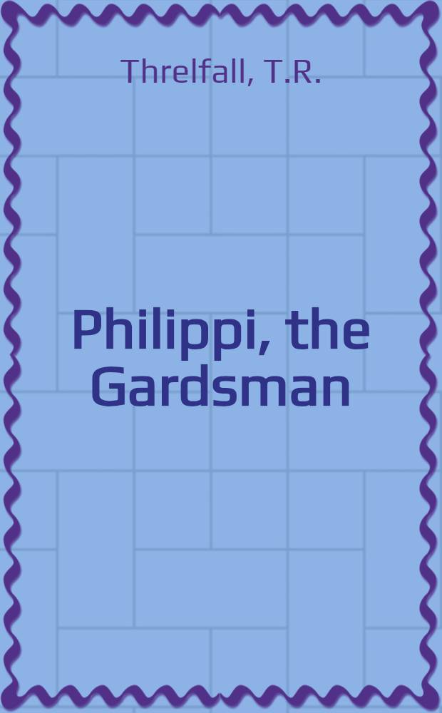 Philippi, the Gardsman : 1812