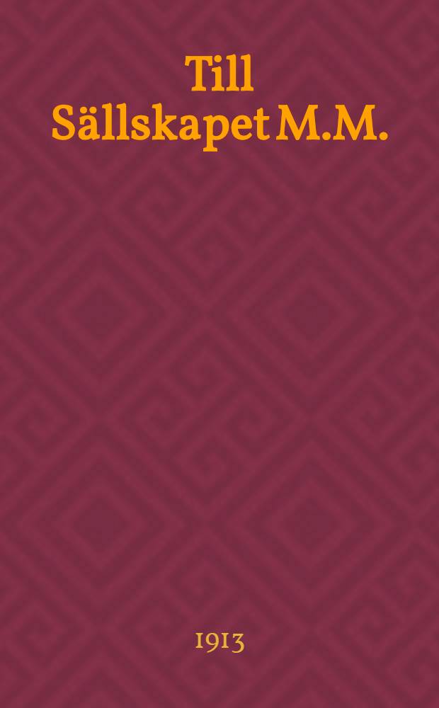 Till Sällskapet M.M.