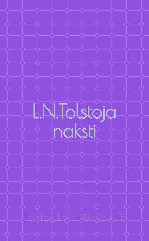L.N.Tolstoja naksti