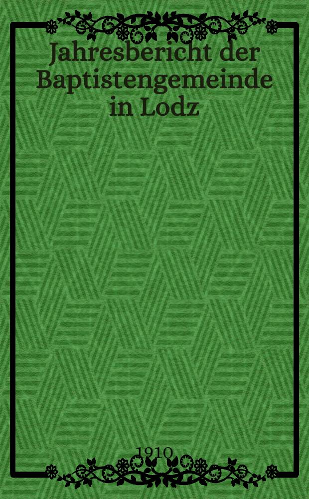 Jahresbericht der Baptistengemeinde in Lodz