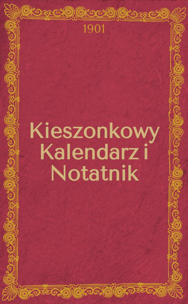 Kieszonkowy Kalendarz i Notatnik : 1902