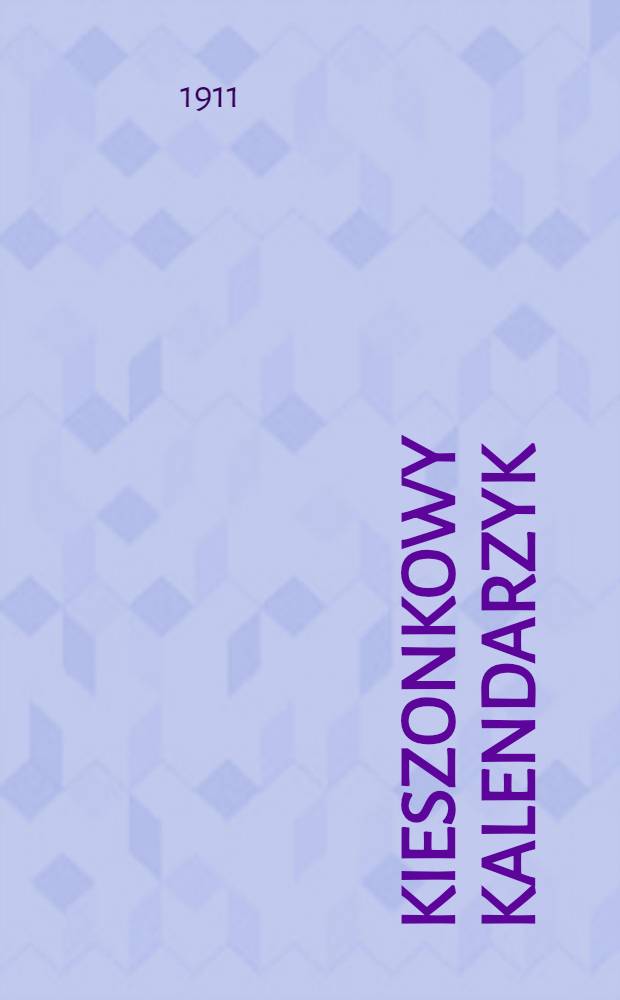 Kieszonkowy Kalendarzyk : 1912