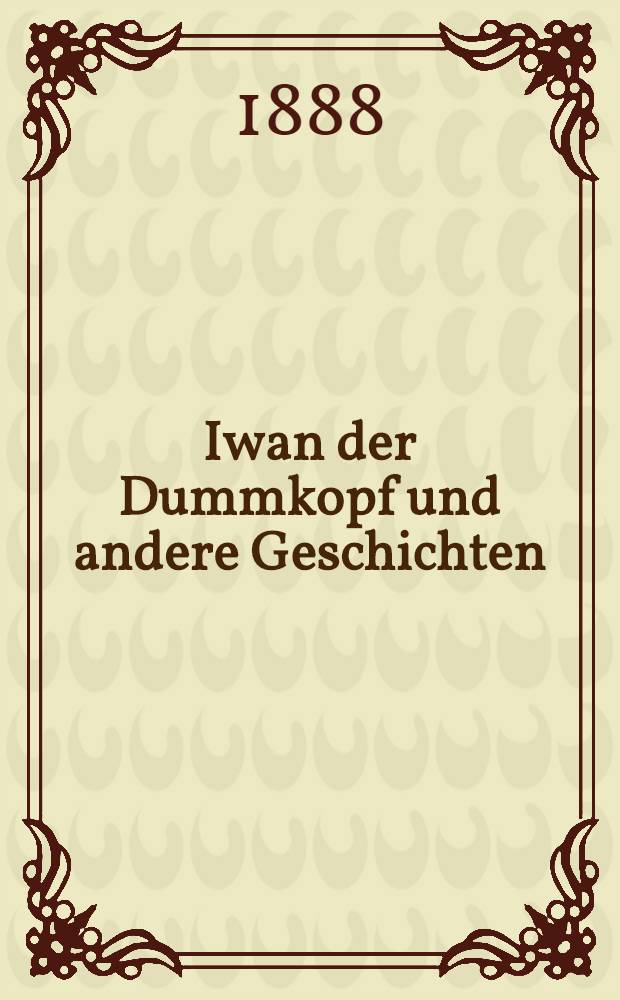 Iwan der Dummkopf und andere Geschichten