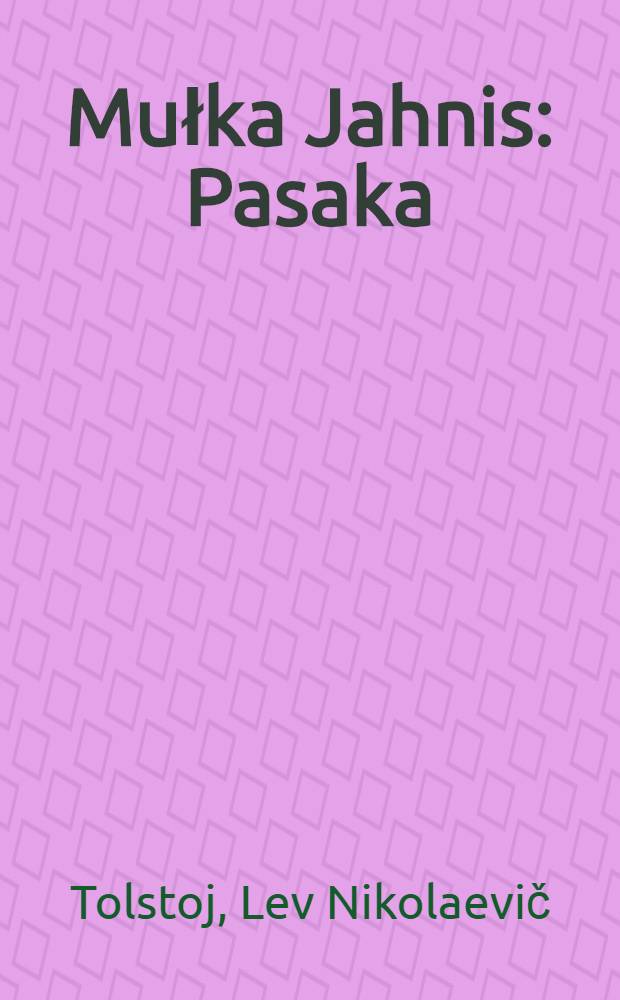 Mułka Jahnis : Pasaka = Сказка об Иване Дураке