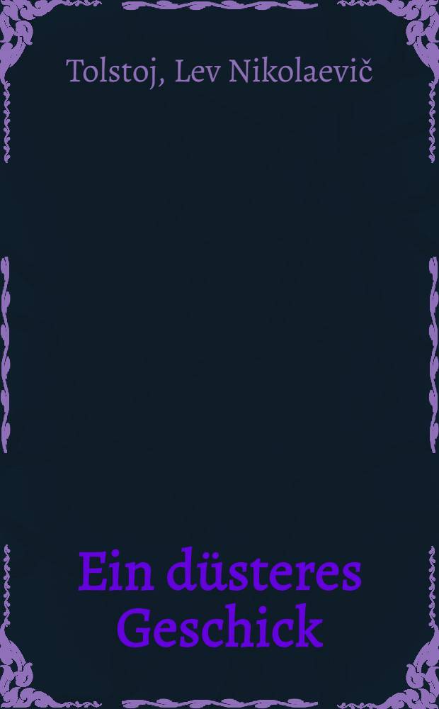 Ein düsteres Geschick = Смерть Ивана Ильича