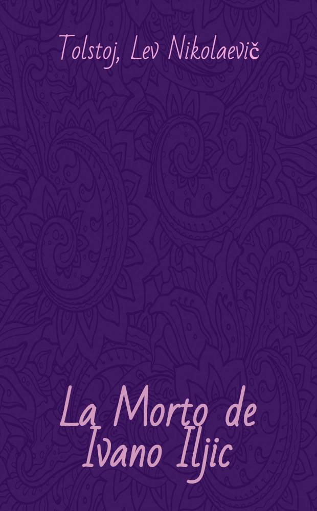 La Morto de Ivano Iljic : Novelo