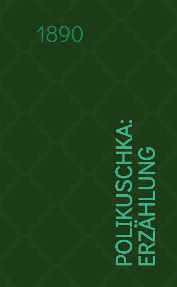 Polikuschka : Erzählung