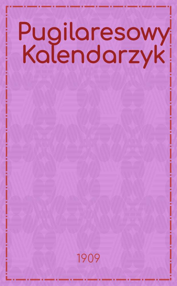 Pugilaresowy Kalendarzyk