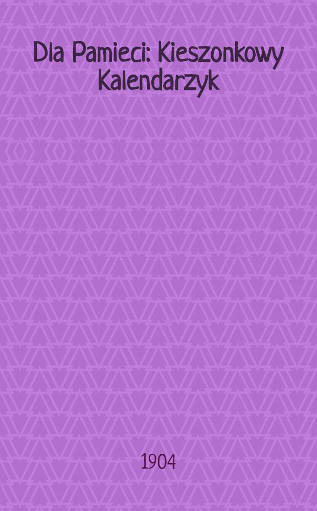 Dla Pamieci : Kieszonkowy Kalendarzyk