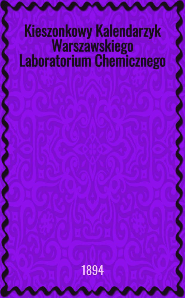 Kieszonkowy Kalendarzyk Warszawskiego Laboratorium Chemicznego