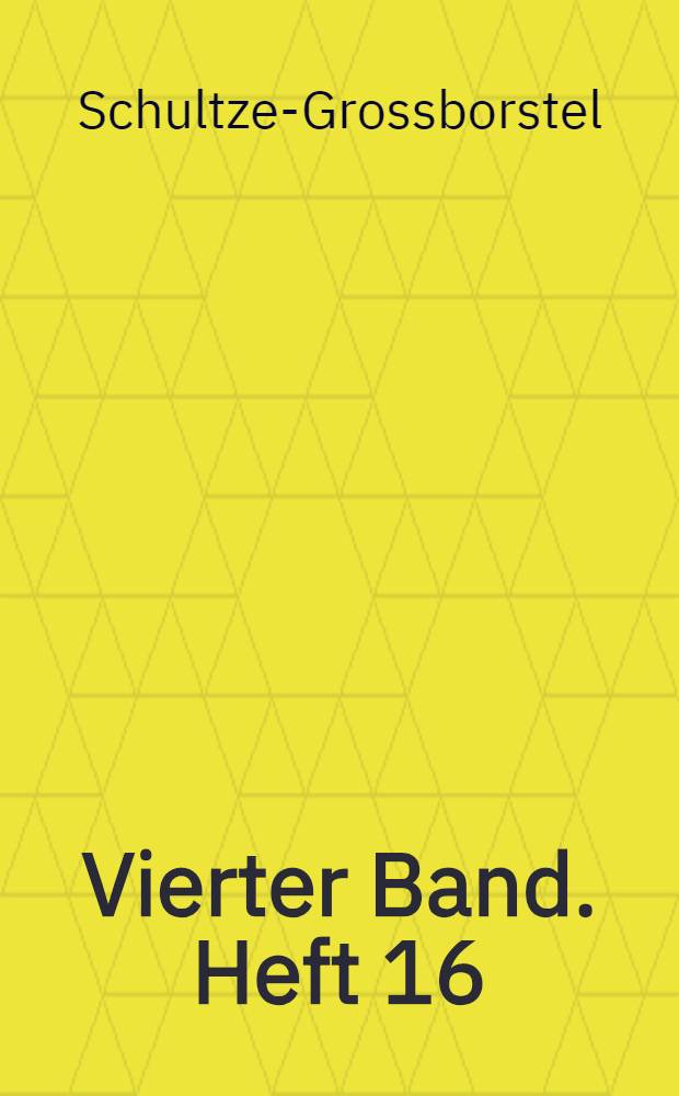 Vierter Band. Heft 16 : Die Mobilmachung...
