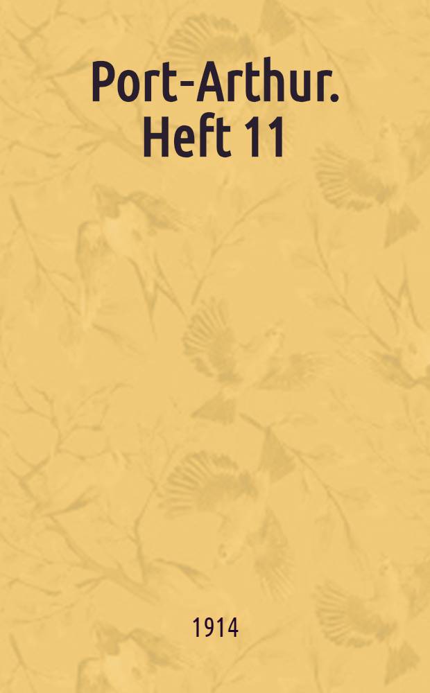 Port-Arthur. Heft 11 : Vom Tode fürs Vaterland