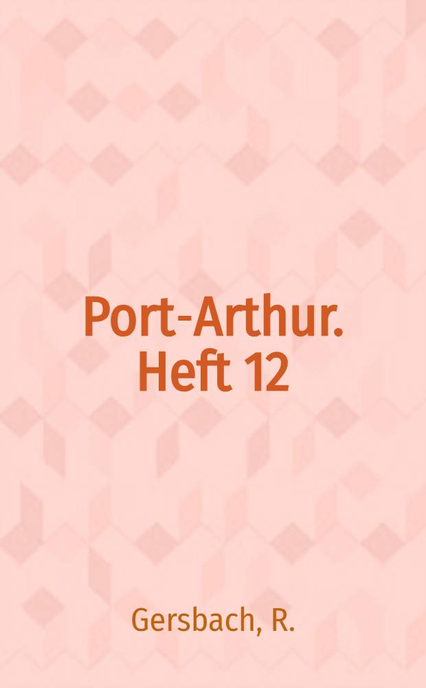 Port-Arthur. Heft 12 : Kriegsgedichte von 1914