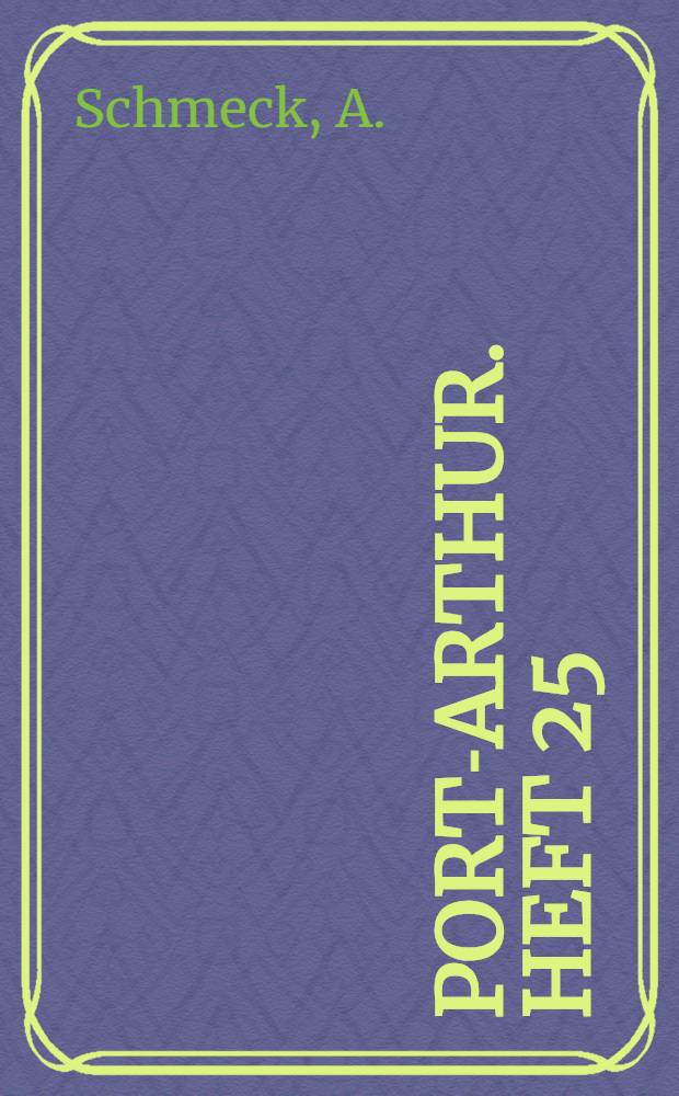 Port-Arthur. Heft 25 : Das religiöse Lied im Kriege