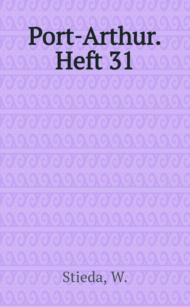 Port-Arthur. Heft 31 : Krieg und Finanzen