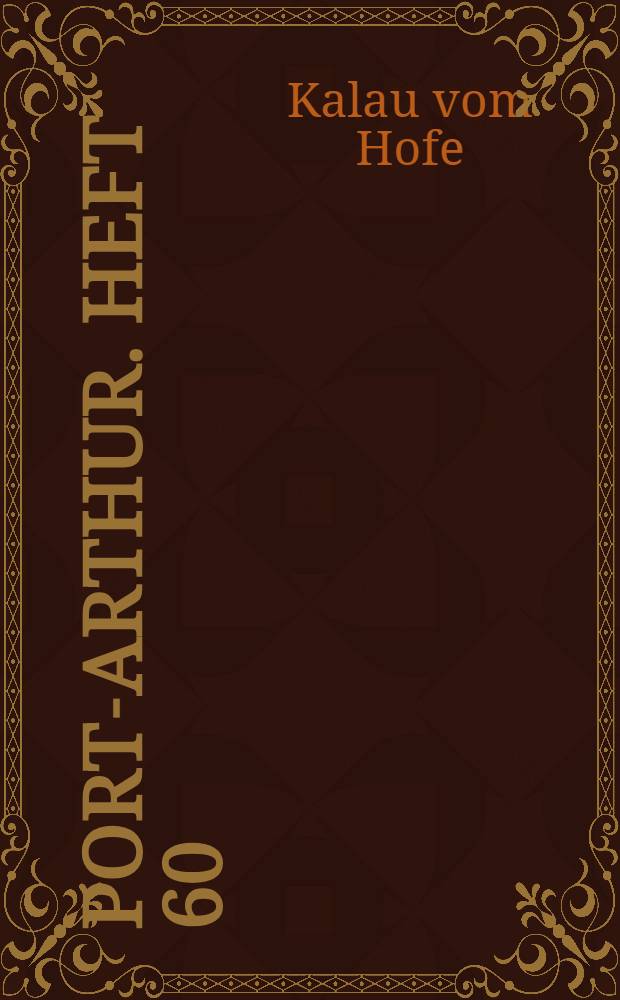 Port-Arthur. Heft 60/61 : Kriegszug d.Kreuzers "Emden"