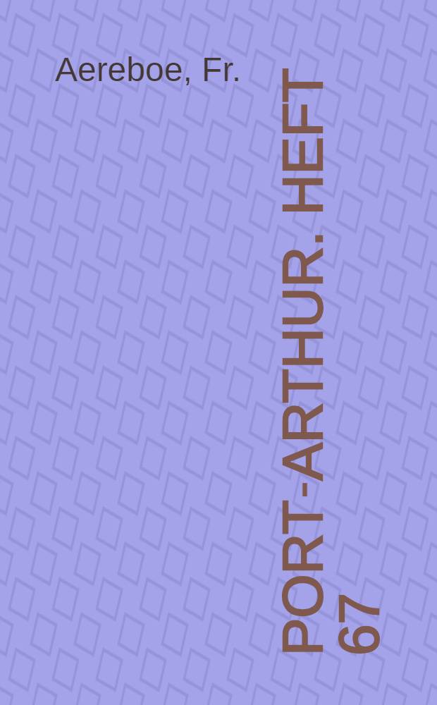 Port-Arthur. Heft 67/68 : Die Landwirtschaft und der Krieg