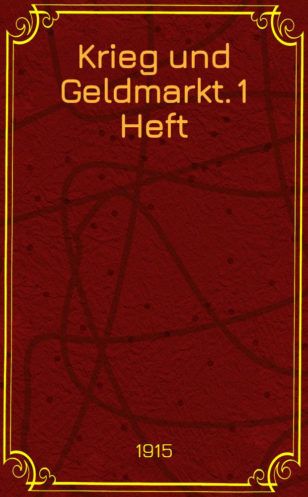 Krieg und Geldmarkt. 1 Heft : England wider England