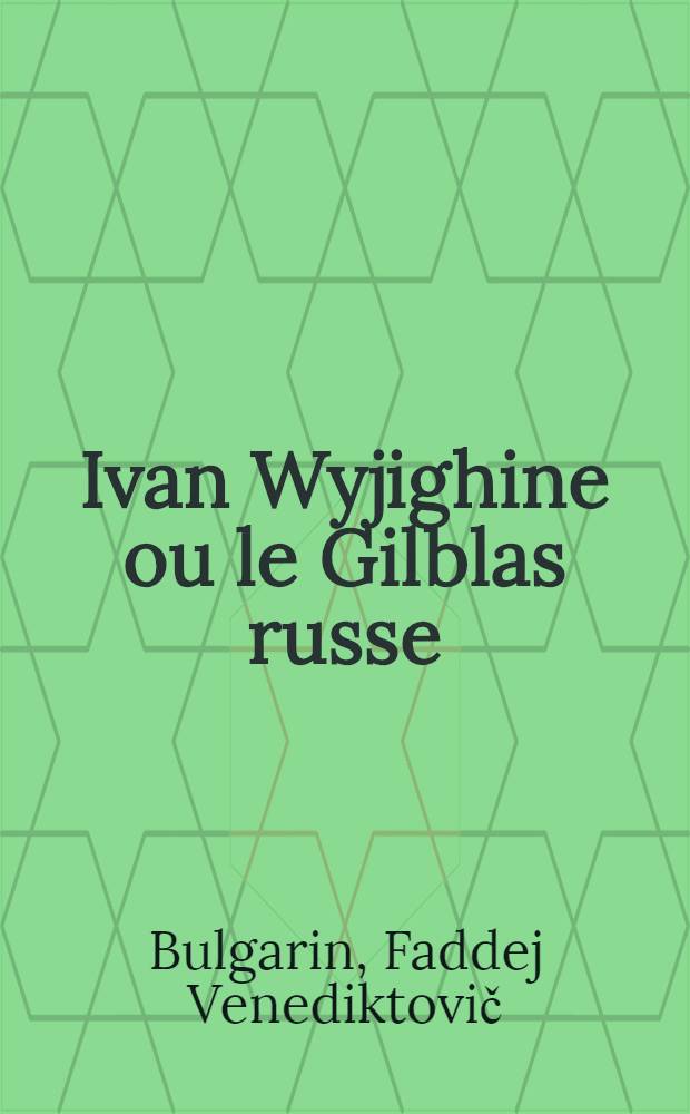 Ivan Wyjighine ou le Gilblas russe