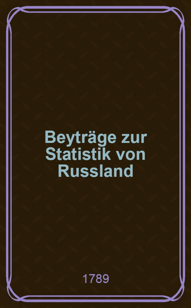 Beyträge zur Statistik von Russland