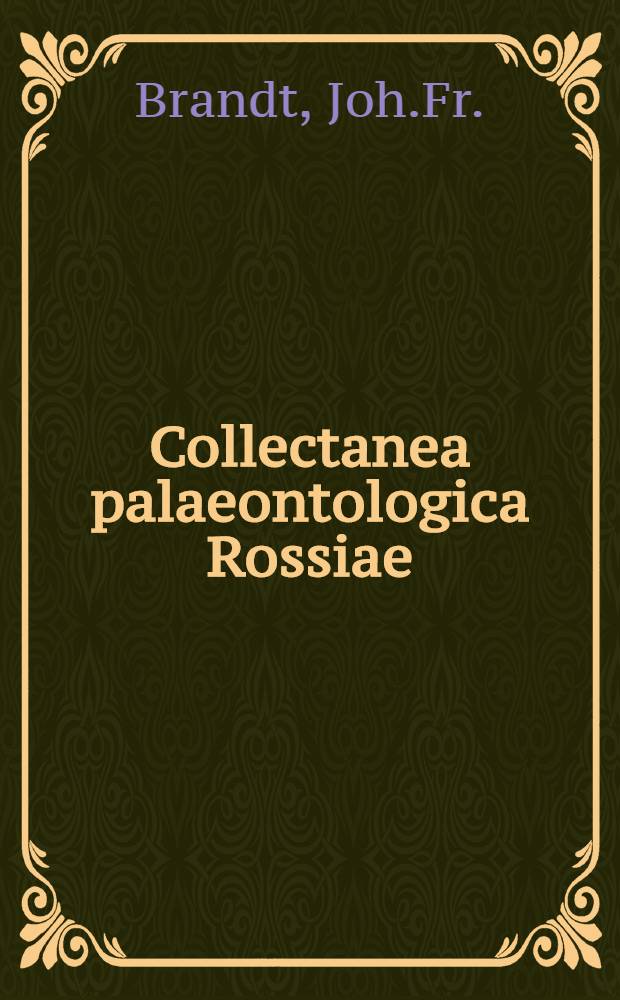 Collectanea palaeontologica Rossiae