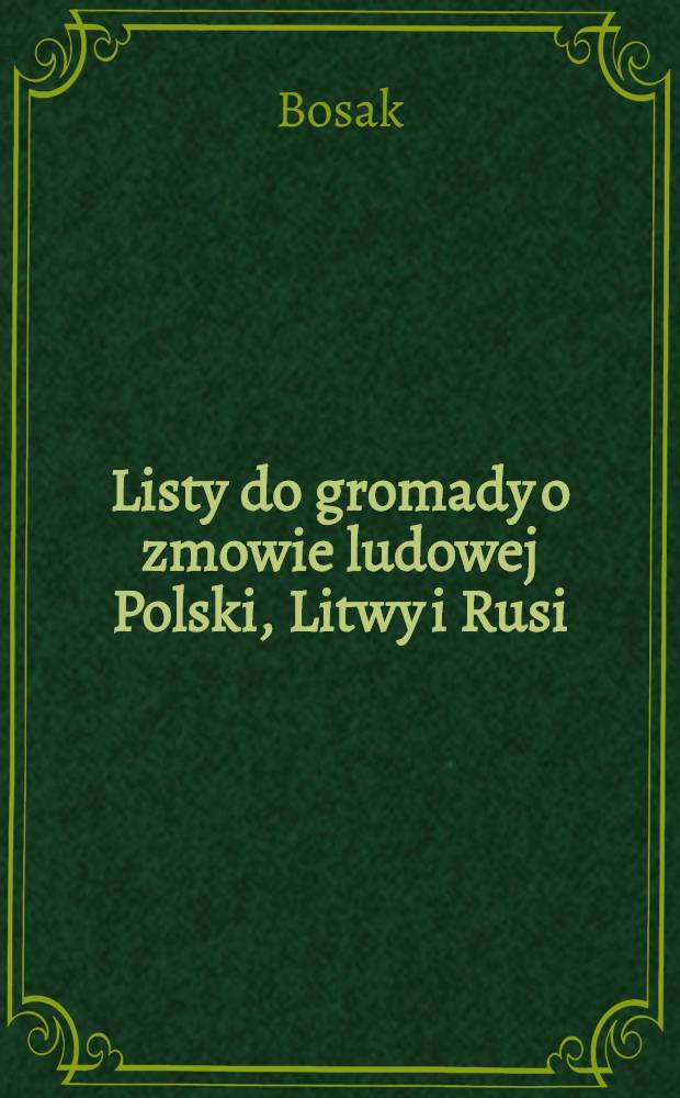 Listy do gromady o zmowie ludowej Polski, Litwy i Rusi