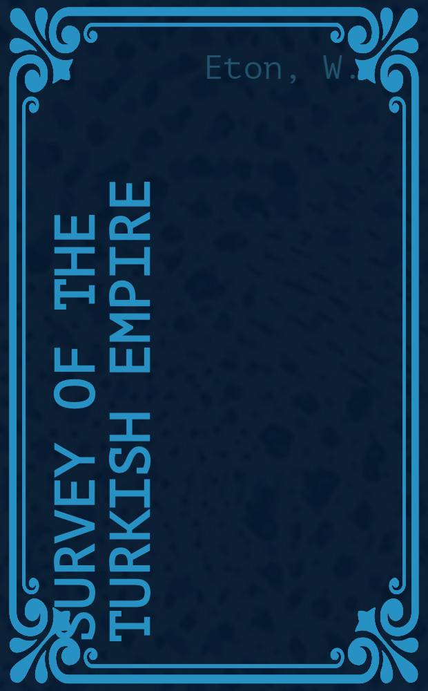 Survey of the Turkish empire