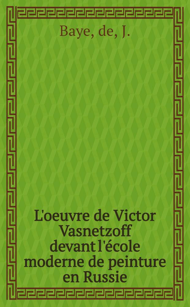 L'oeuvre de Victor Vasnetzoff devant l'école moderne de peinture en Russie