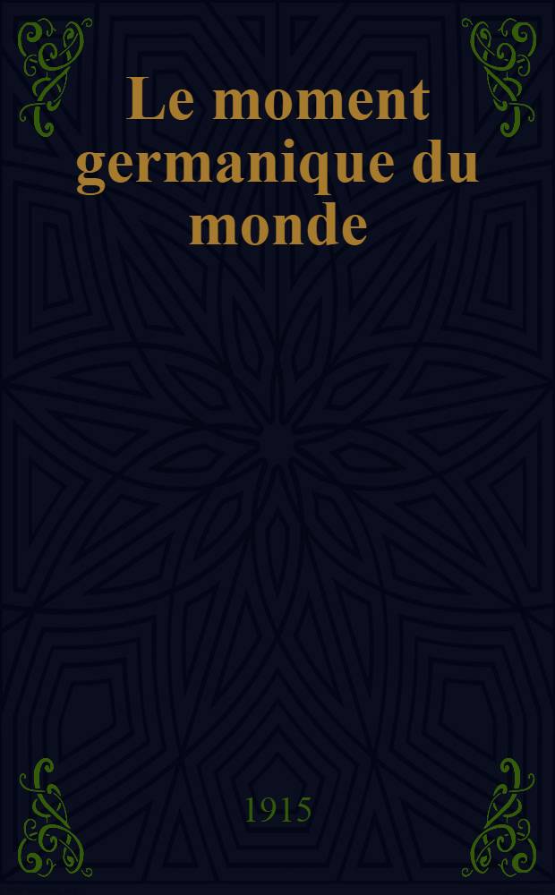 Le moment germanique du monde