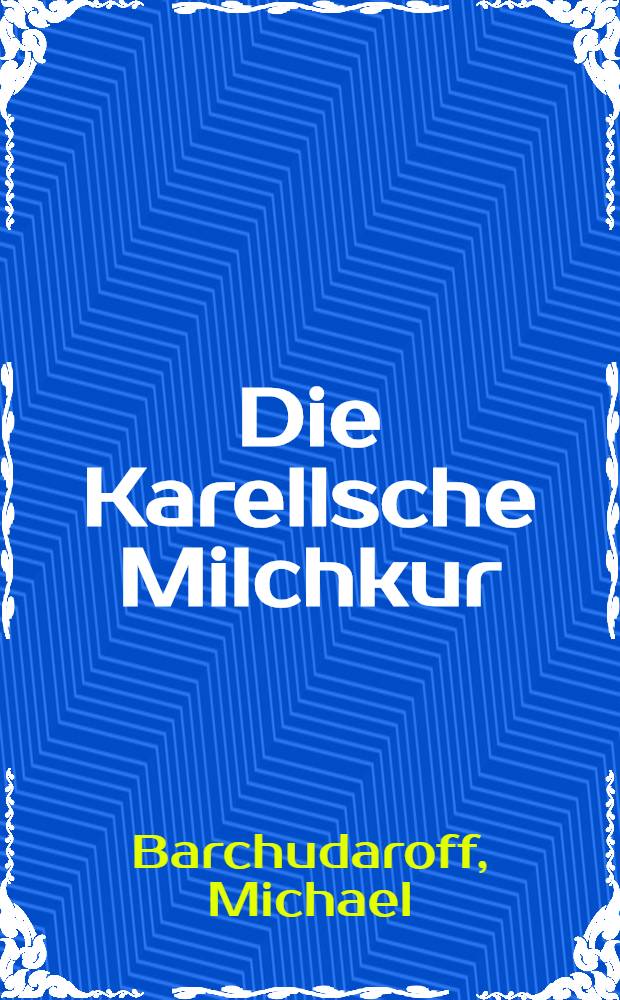 Die Karellsche Milchkur