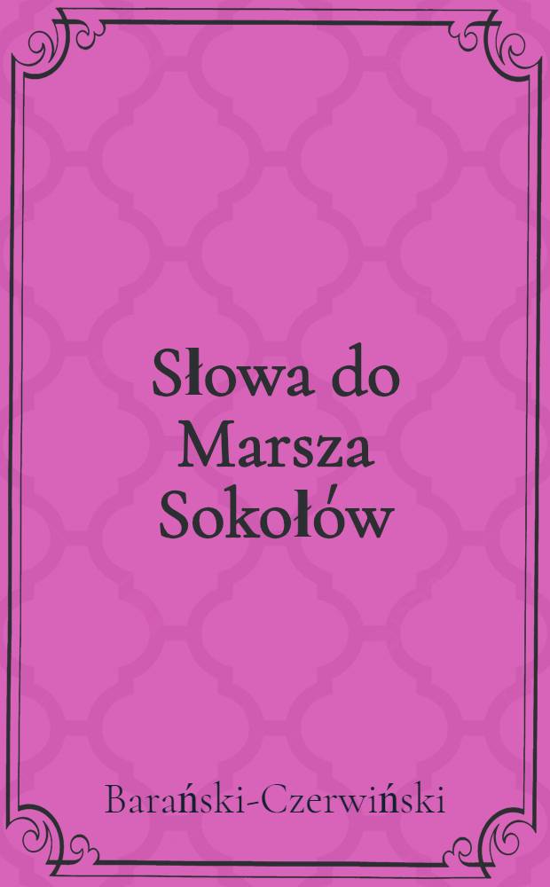 Słowa do Marsza Sokoł&oacute;w