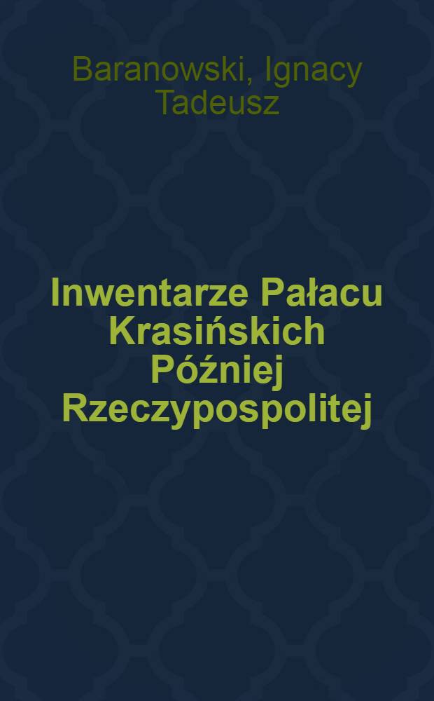 Inwentarze Pałacu Krasińskich Później Rzeczypospolitej