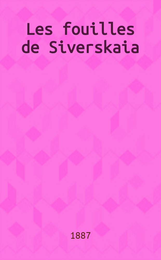 Les fouilles de Siverskaia : Caucase