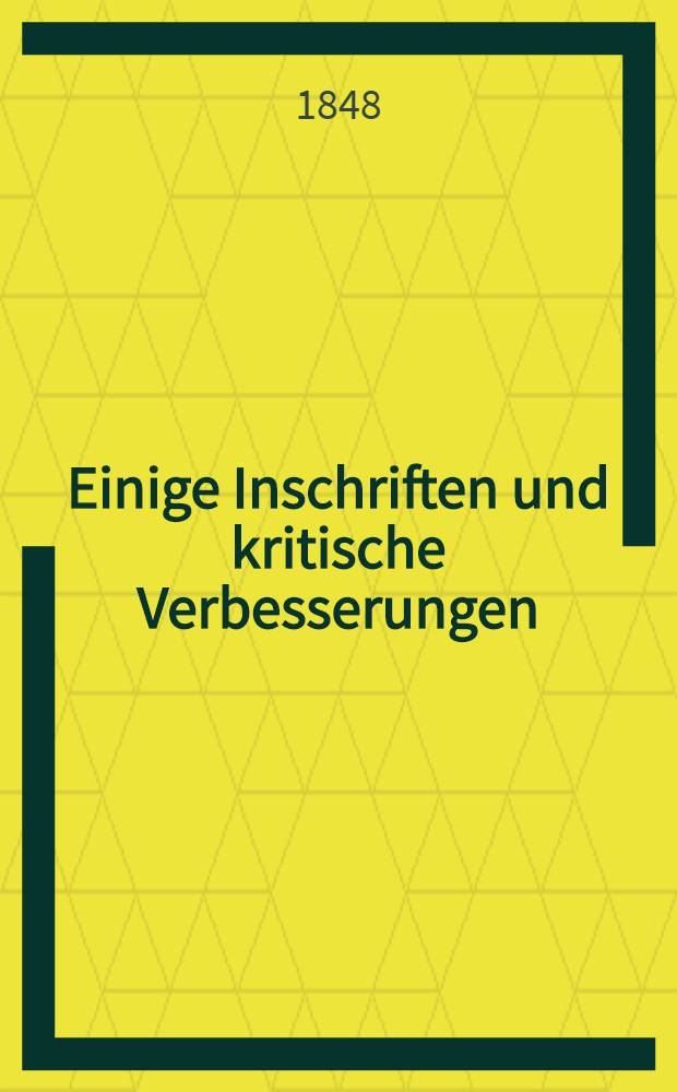 Einige Inschriften und kritische Verbesserungen : Sur les antiquités trouvées dans La Russie méridionale